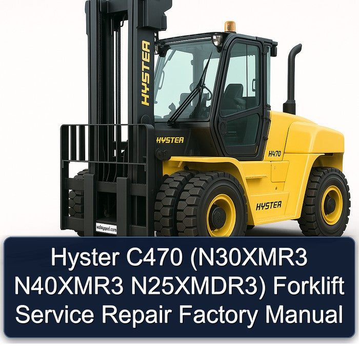 Hyster C470 (N30XMR3 N40XMR3 N25XMDR3) Forklift Service Repair Factory Manual