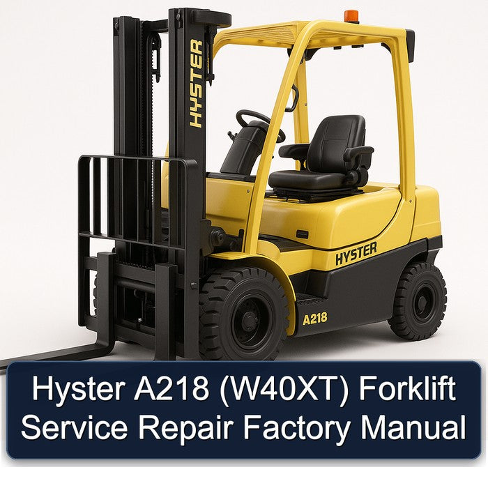 Hyster A218 (W40XT) Forklift Service Repair Factory Manual