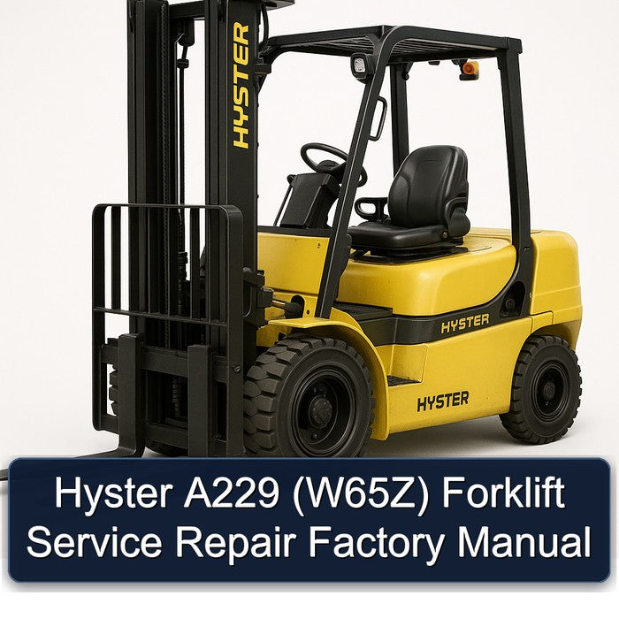Hyster A229 (W65Z) Forklift Service Repair Factory Manual