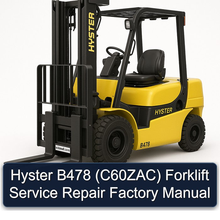 Hyster B478 (C60ZAC) Forklift Service Repair Factory Manual