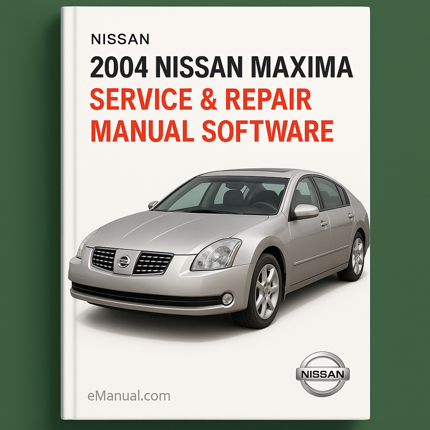 2004 Nissan Maxima Service & Repair Manual Software
