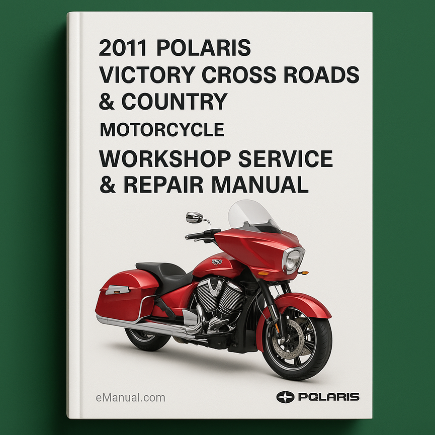 2011 Polaris Victory Cross Roads & Country Motorcycle Workshop Service Repair Manual