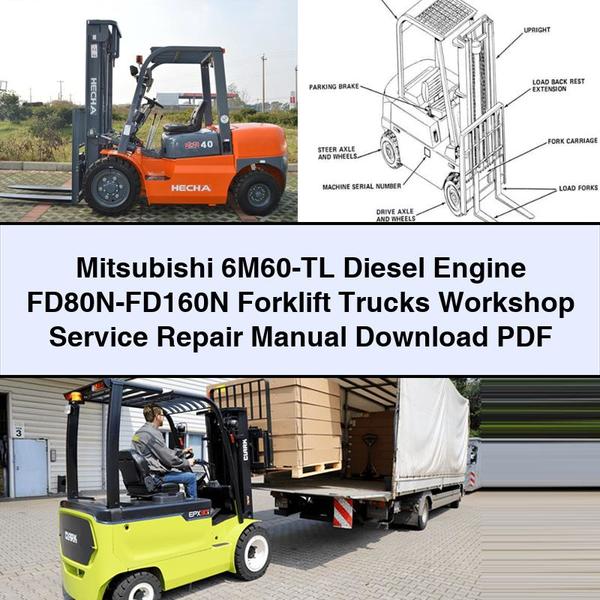 Mitsubishi 6M60-TL Diesel Engine FD80N-FD160N Forklift Workshop Service Repair Manual