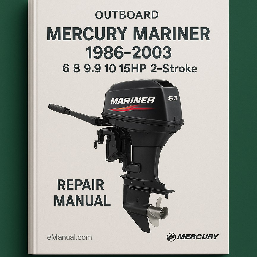 1986-2003 Mercury Mariner 6 8 9.9 10 15HP 2-Stroke Outboard Repair Manual