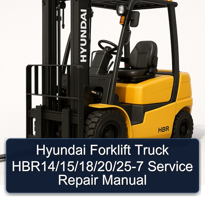 Hyundai Forklift HBR14/15/18/20/25-7 Service Repair Manual