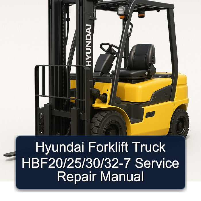 Hyundai Forklift HBF20/25/30/32-7 Service Repair Manual