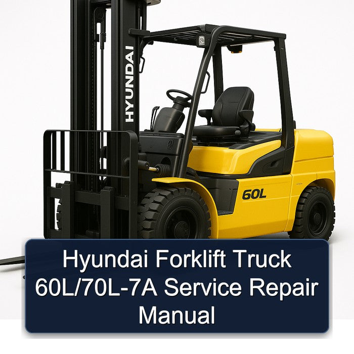 Hyundai Forklift 60L/70L-7A Service Repair Manual