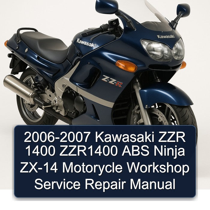 2006-2007 Kawasaki ZZR 1400 ZZR1400 ABS Ninja ZX-14 Motorycle Workshop Service Repair Manual