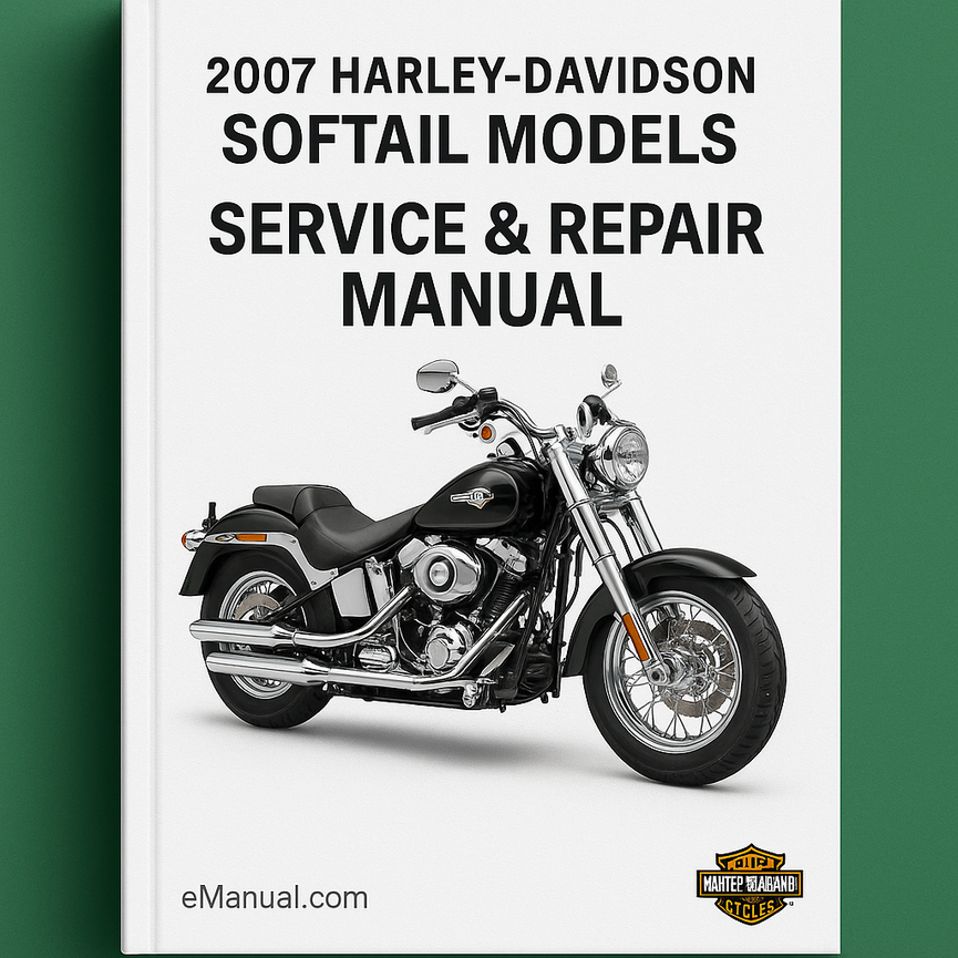 2007 Harley Davidson SOFTAIL ModelS Service Repair Manual FXST FLST ( Highly Detailed FSM Preview )
