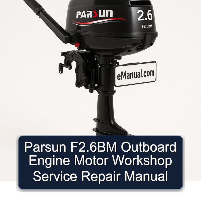 Parsun F2.6BM Outboard Engine Motor Workshop Service Repair Manual