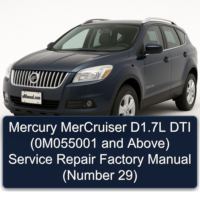 Mercury MerCruiser D1.7L DTI (0M055001 and Above) Service Repair Factory Manual (Number 29)
