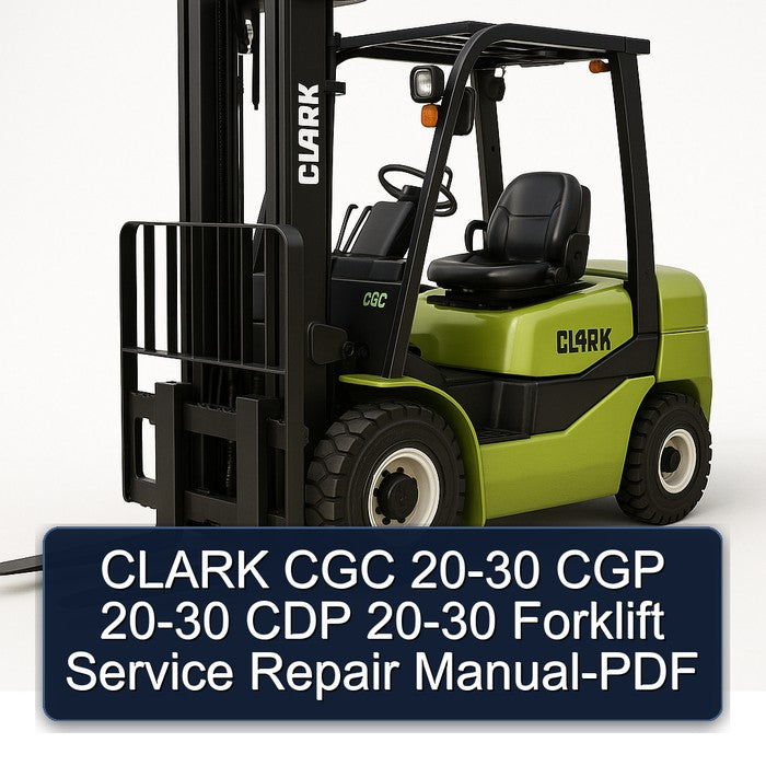 CLARK CGC 20-30 CGP 20-30 CDP 20-30 Forklift Service Repair Manual-PDF