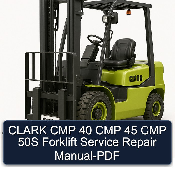 CLARK CMP 40 CMP 45 CMP 50S Forklift Service Repair Manual-PDF