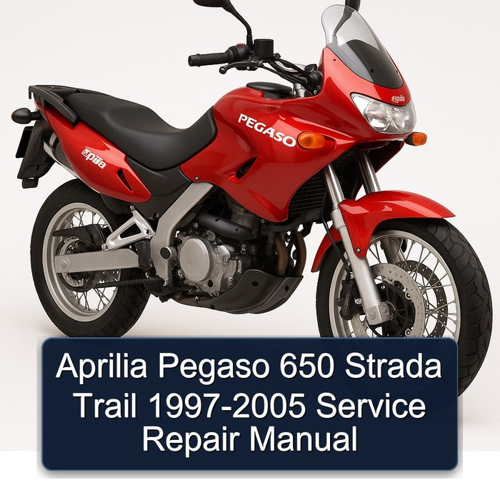Aprilia Pegaso 650 Strada Trail 1997-2005 Service Repair Manual