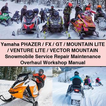 Yamaha PHAZER/FX/GT/MountAIN LITE/Venture LITE/Vector MountAIN Snowmobile Service Repair Maintenance Overhaul Workshop Manual