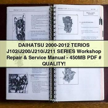 DAIHATSU 2000-2012 TERIOS J102/J200/J210/J211 Series Workshop Repair & Service Manual-450MB # QUALITY