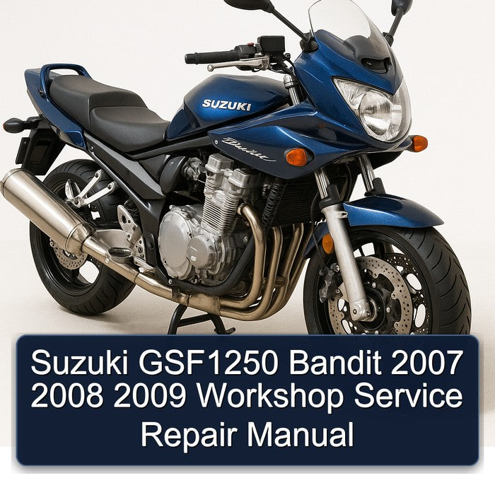 Suzuki GSF1250 Bandit 2007 2008 2009 Workshop Service Repair Manual