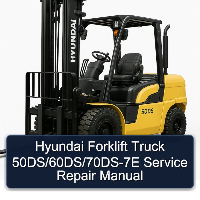 Hyundai Forklift 50DS/60DS/70DS-7E Service Repair Manual