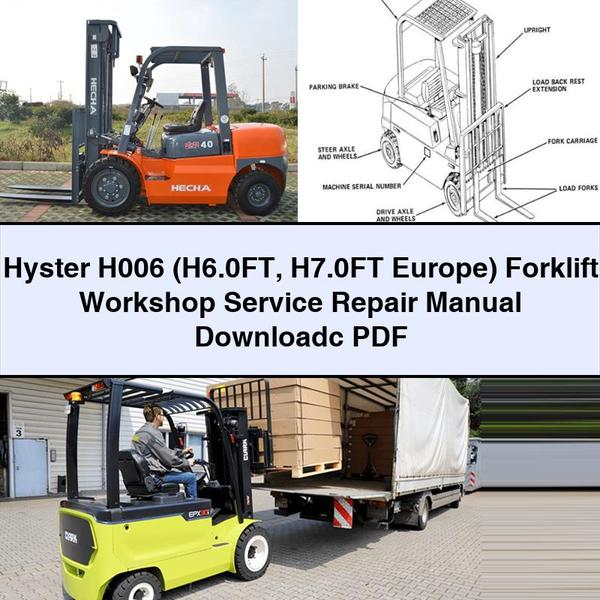 Hyster H006 (H6.0FT H7.0FT Europe) Forklift Workshop Service Repair Manual c