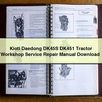 Kioti Daedong DK45S DK451 Tractor Workshop Service Repair Manual