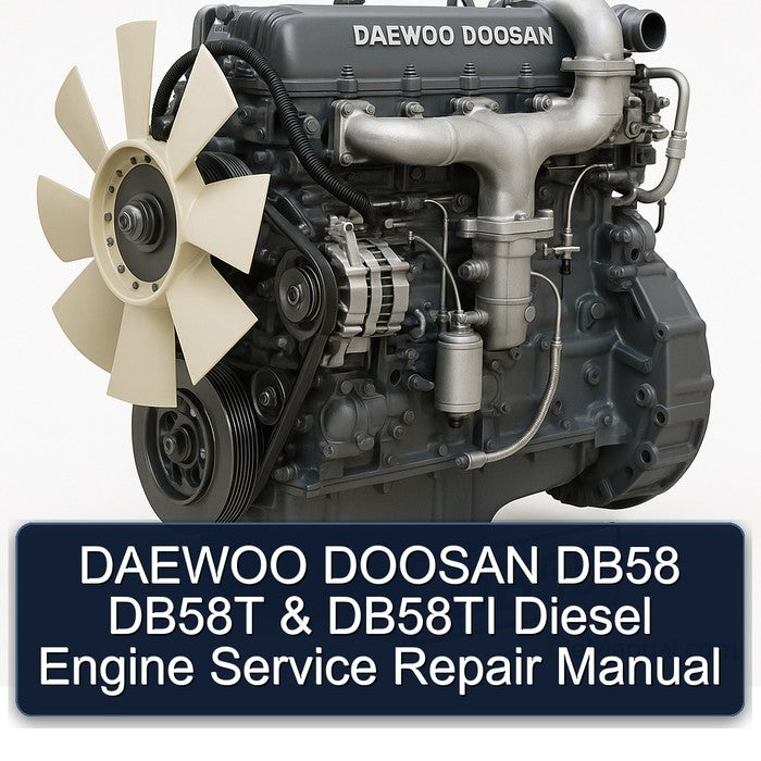 DAEWOO DOOSAN DB58 DB58T & DB58TI Diesel Engine Service Repair Manual