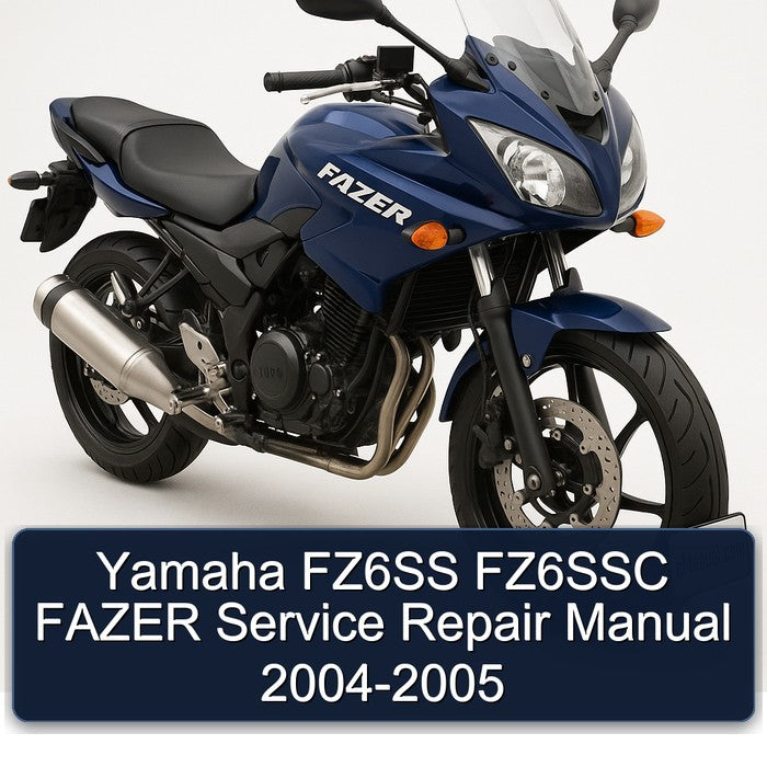 Yamaha FZ6SS FZ6SSC FAZER Service Repair Manual 2004-2005