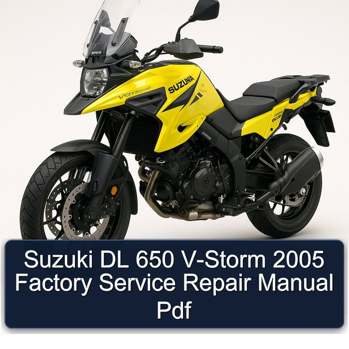 Suzuki DL 650 V-Storm 2005 Factory Service Repair Manual Pdf