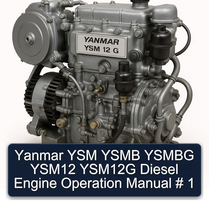 Yanmar YSM YSMB YSMBG YSM12 YSM12G Diesel Engine Operation Manual # 1
