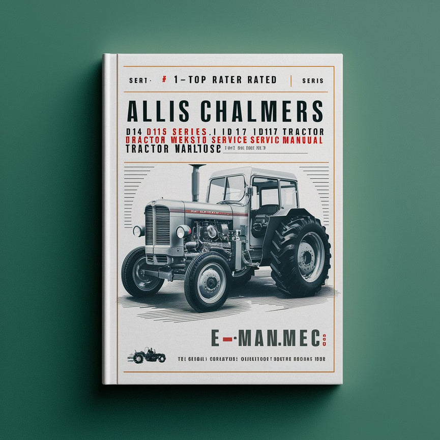 Allis Chalmers D14 D15 D15 Series II D17 D17 Series III D17 Series IV Tractor Workshop Service Repair Manual 1 Top Rated