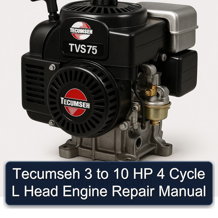 Tecumseh 3 to 10 HP 4 Cycle L Head Engine Repair Manual