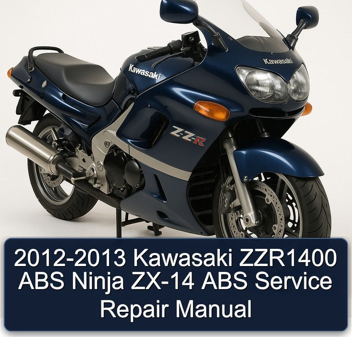 2012-2013 Kawasaki ZZR1400 ABS Ninja ZX-14 ABS Service Repair Manual
