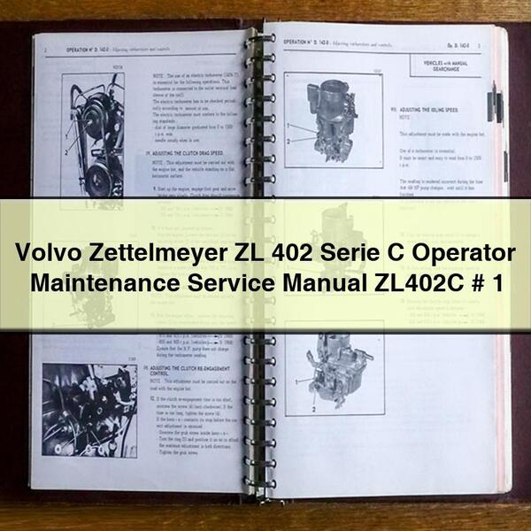 Volvo Zettelmeyer ZL 402 Serie C Operator Maintenance Service Repair Manual ZL402C # 1