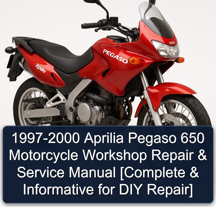 1997-2000 Aprilia Pegaso 650 Motorcycle Workshop Repair & Service Manual [Complete & Informative for DIY Repair]