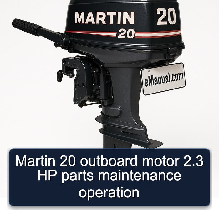 Martin 20 outboard motor 2.3 HP parts maintenance operation