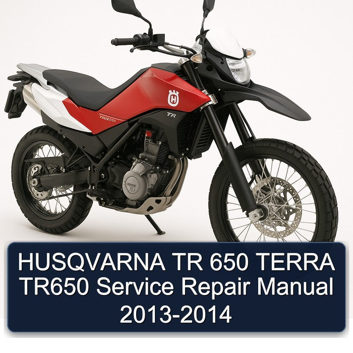 HUSQVARNA TR 650 TERRA TR650 Service Repair Manual 2013-2014