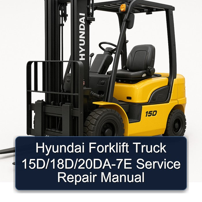 Hyundai Forklift 15D/18D/20DA-7E Service Repair Manual