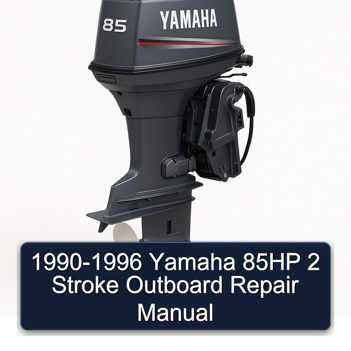 1990-1996 Yamaha 85HP 2 Stroke Outboard Repair Manual