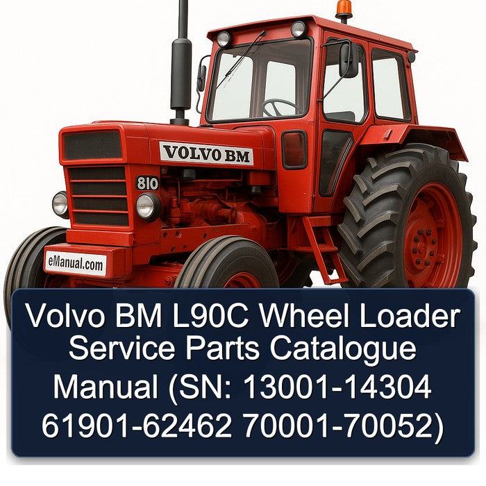 Volvo BM L90C Wheel Loader Service Parts Catalogue Manual (SN: 13001-14304 61901-62462 70001-70052)
