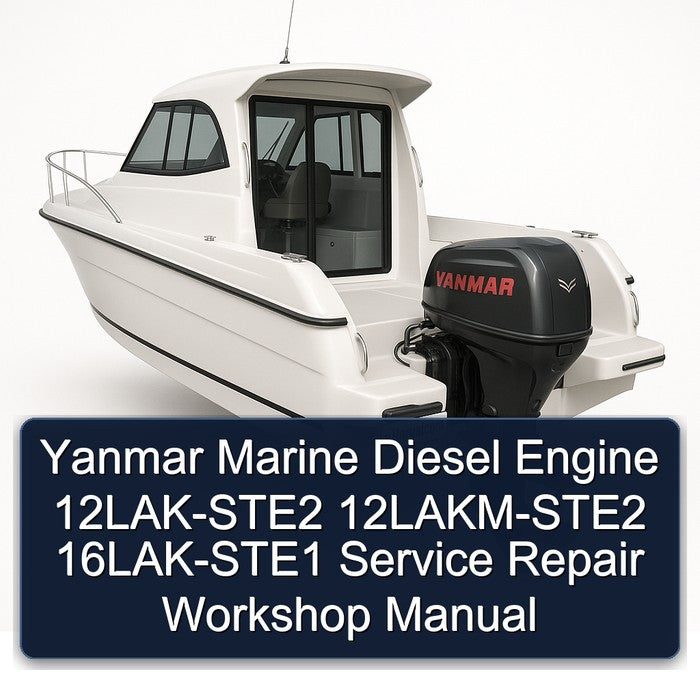 Yanmar Marine Diesel Engine 12LAK-STE2 12LAKM-STE2 16LAK-STE1 Service Repair Workshop Manual
