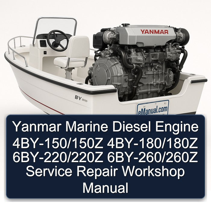 Yanmar Marine Diesel Engine 4BY-150/150Z 4BY-180/180Z 6BY-220/220Z 6BY-260/260Z Service Repair Workshop Manual