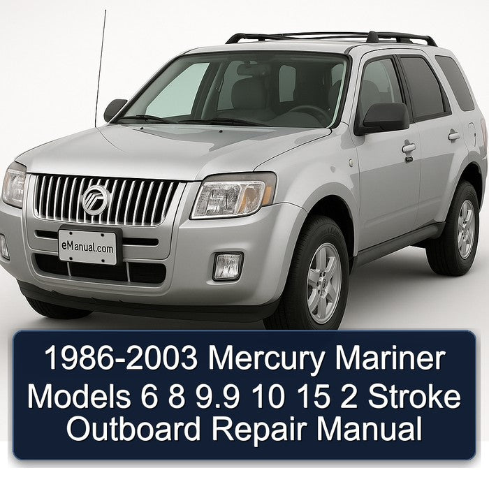 1986-2003 Mercury Mariner Models 6 8 9.9 10 15 2 Stroke Outboard Repair Manual