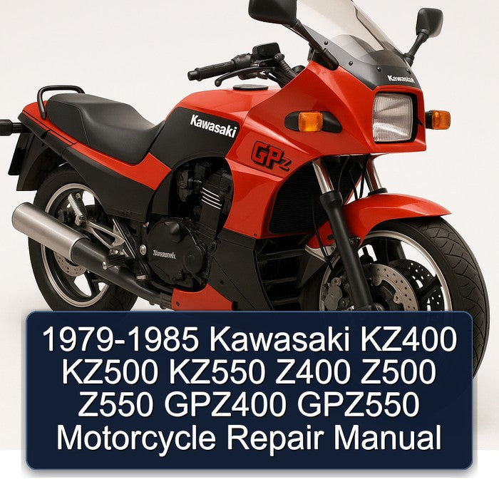 1979-1985 Kawasaki KZ400 KZ500 KZ550 Z400 Z500 Z550 GPZ400 GPZ550 Motorcycle Repair Manual