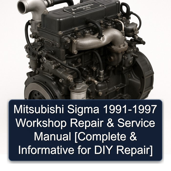 Mitsubishi Sigma 1991-1997 Workshop Repair & Service Manual [Complete & Informative for DIY Repair]