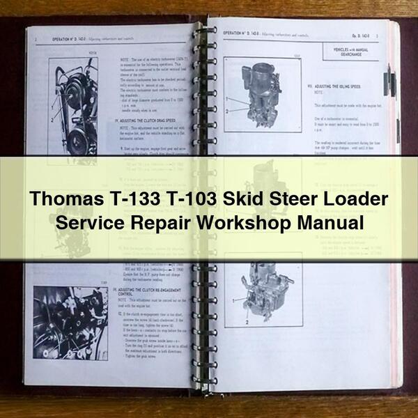 Thomas T-133 T-103 Skid Steer Loader Service Repair Workshop Manual