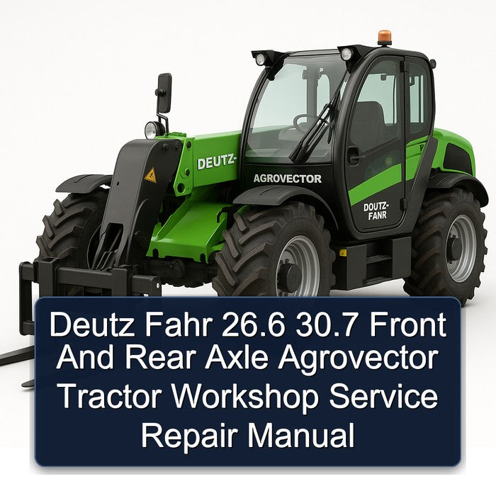 Deutz Fahr 26.6 30.7 Front And Rear Axle Agrovector Tractor Workshop Service Repair Manual
