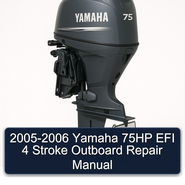 2005-2006 Yamaha 75HP EFI 4 Stroke Outboard Repair Manual