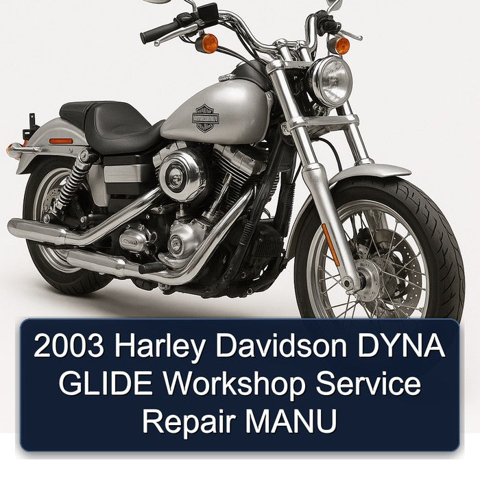 2003 Harley Davidson DYNA GLIDE Workshop Service Repair MANU