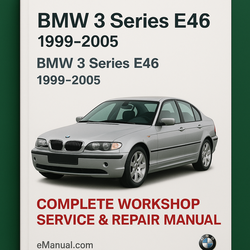 1999 2005 BMW 3 Series E46 Complete Workshop Service Repair Manual