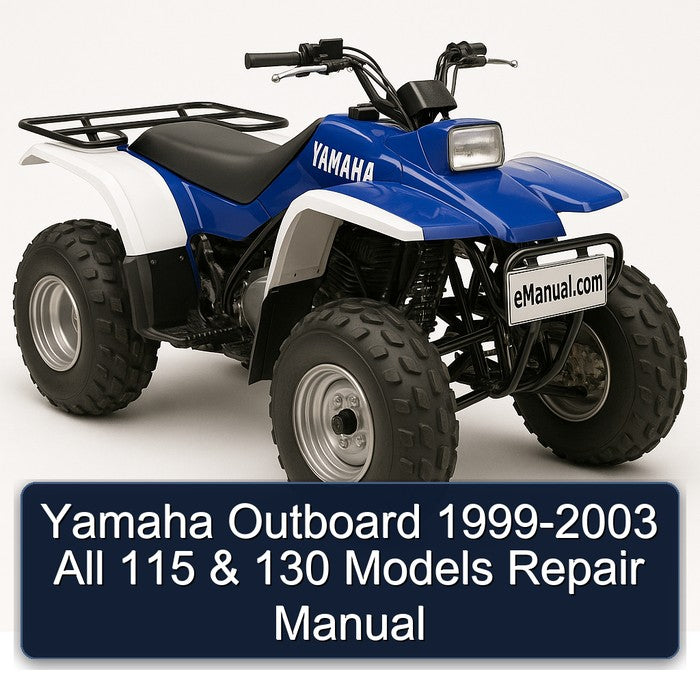 Yamaha Outboard 1999-2003 All 115 & 130 Models Repair Manual