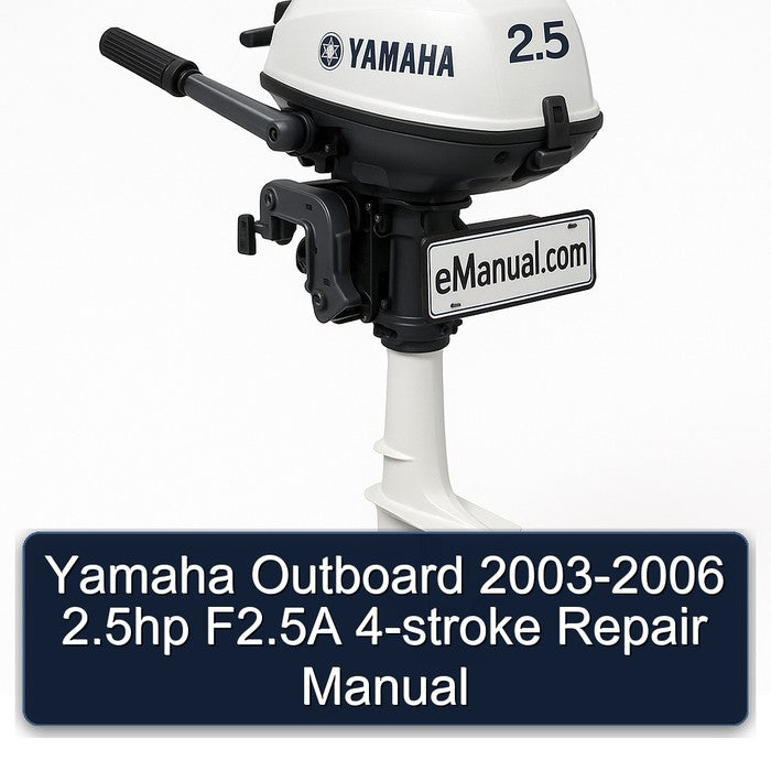 Yamaha Outboard 2003-2006 2.5hp F2.5A 4-stroke Repair Manual